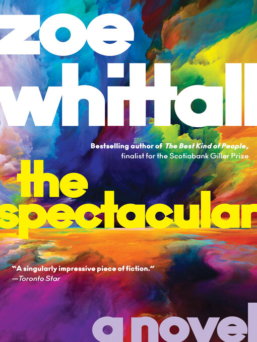 Title details for The Spectacular by Zoe Whittall - Wait list